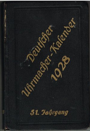 Deutscher Uhrmacher-Kalender für das Jahr 1928, "Jahresuhren, ihr Wesen und ihre Behandlung"