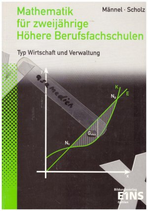 Mathematik / Mathematik für zweijährige Höhere Berufsfachschulen Typ Wirtschaft und Verwaltung - Ausgabe für zweijährige Höhere Berufsfachschulen Typ Wirtschaft und Verwaltung / Schülerband