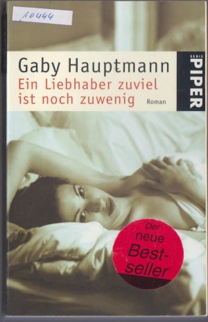 gebrauchtes Buch – Gaby Hauptmann – Ein Liebhaber zuviel ist noch zu wenig