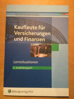 Lernsituationen 2. Ausbildungsjahr. Kaufleute für Versicherungen und Finanzen (Lehr-/Fachbuch) Broschiert – August 2007