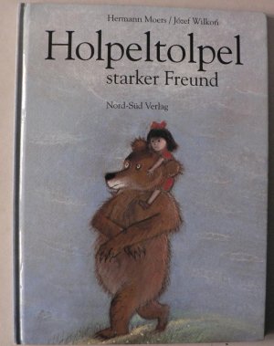 gebrauchtes Buch – Moers, Hermann/Wilkon – Holpeltolpel starker Freund