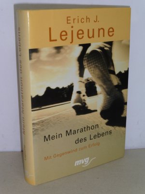 Mein Marathon des Lebens. - Mit Gegenwind zum Erfolg.