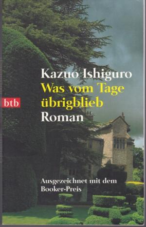 Was vom Tage übrigblieb. Roman. Aus dem Englischen von Hermann Stiehl