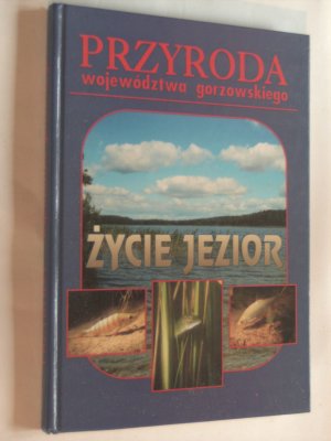 Przyroda wojewodztwa gorzowskiego Zycie Jezior