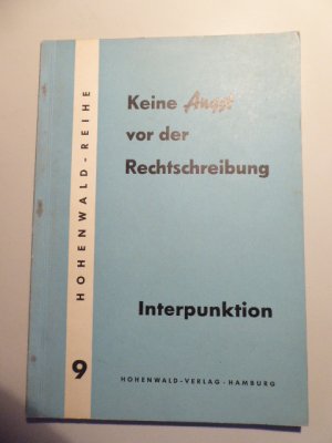 antiquarisches Buch – Günther Hohenwald – Keine Angst vor der Rechtschreibung - Interpunktion. Hohenwald-Reihe Band 9. Softcover