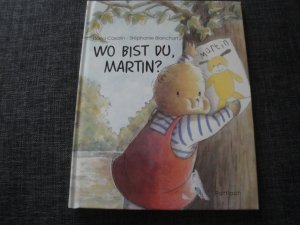 gebrauchtes Buch – Casarin, Dona; Blanchart – Wo bist du, Martin?