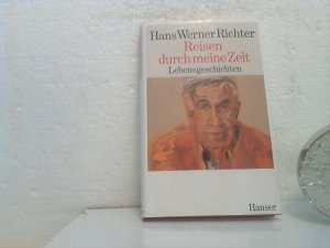 Reisen durch meine Zeit. - Lebensgeschichten.