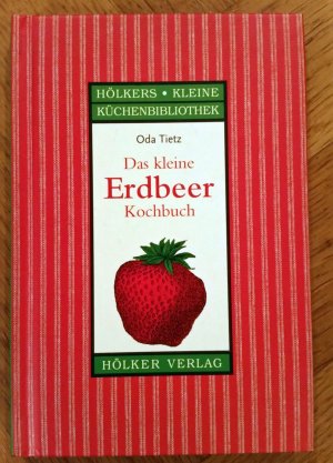 Das kleine Erdbeer-Kochbuch