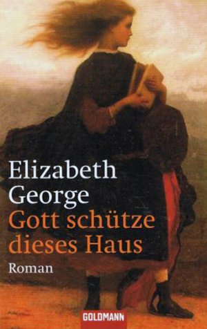 gebrauchtes Buch – Elizabeth George – Gott schütze dieses Haus