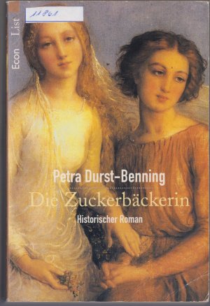 gebrauchtes Buch – Petra Durst-Benning – Die Zuckerbäckerin