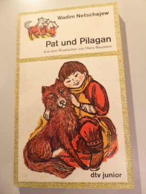 gebrauchtes Buch – Wadim Netschajew – Pat und Pilagan. dtv-junior für Lesealter ab 10 Jahren. TB