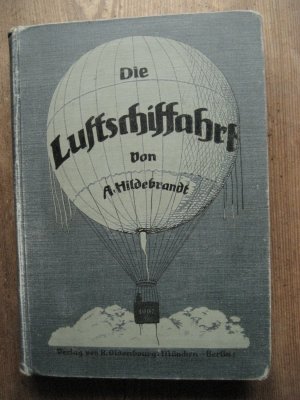 Die Luftschiffahrt nach ihrer geschichtlichen und gegenwärtigen Entwicklung. Mit einem Titelbild (Erste Farbenphotographie vom Ballon aus, von Prof. Miethe […]