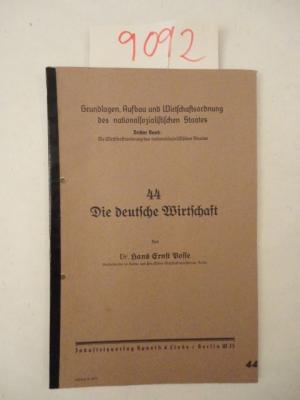 antiquarisches Buch – Hans Ernst Posse – Die deutsche Wirtschaft. Von Dr. Hans Ernst Posse, Staatssekretär im Reichs- und Preußischen Wirtschaftsministerium Berlin *  W i r t s c h a f t s g e s e t z e   u n d   - z i e l e   d e s   N a t i o n a l s o z i a l i s m u s  / N a t i o n a l s o z i a l i s t i s c h e   W i r t s c h a f t s g e s i n n u n g Dieses Buch wird von uns nur zur staatsbürgerlichen Aufklärung und zur Abwehr verfassungswidriger Bestrebungen angeboten (§86 StGB)