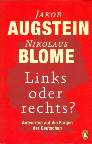 gebrauchtes Buch – Augstein, Jakob; Blome – Links oder rechts? - Antworten auf die Fragen der Deutschen