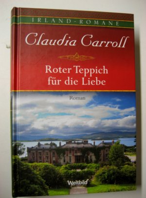 gebrauchtes Buch – Claudia Carroll – Roter Teppich für die Liebe - Irland-Roman