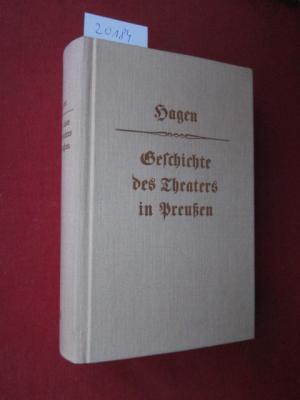 Geschichte des Theaters in Preußen, vornämlich der Bühnen in Königsberg und Danzig : von ihren ersten Anfängen bis zu d. Gastspielen J. Fischer`s u. L […]