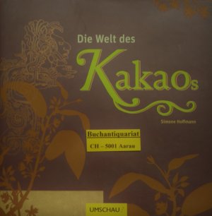 gebrauchtes Buch – Simone Hoffmann – Die Welt des Kakaos