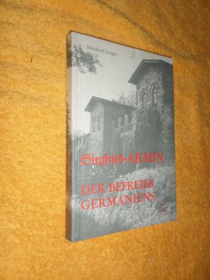 gebrauchtes Buch – Manfred Loges – Siegfried Armin - Der Befreier Germaniens