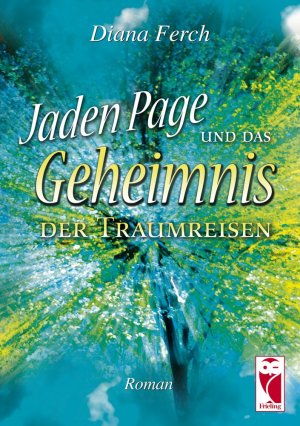 Jaden Page und das Geheimnis der Traumreisen