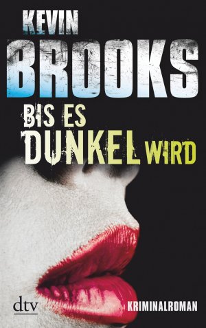 gebrauchtes Buch – Kevin Brooks – Bis es dunkel wird