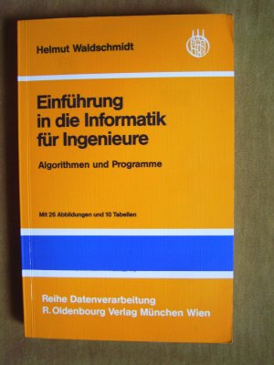 gebrauchtes Buch – Prof. Dr – "Einführung in die Informatik für Ingenieure – Algorithmen und Programme"