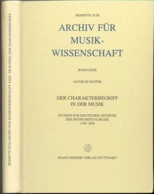 Der Charakterbegriff in der Musik - Studien zur deutschen Ästhetik der Instrumentalmusik 1740-1850