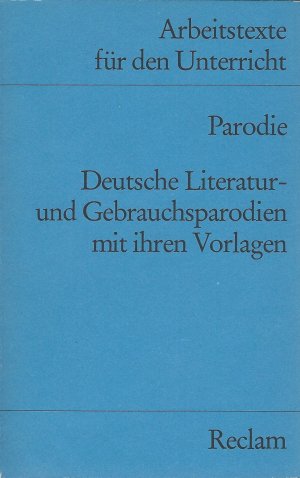 gebrauchtes Buch – Wolfgang Gast – Arbeitstexte für den Unterricht: Parodie - Deutsche Literatur- und Gebrauchsparodien mit ihren Vorlagen