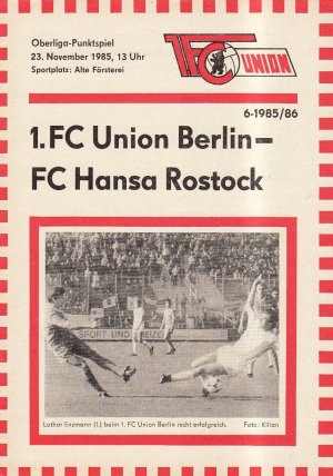 Oberliga-Punktspiel, 23. November 1985, 1. FC Union Berlin - FC Hansa Rostock, Stadionheft 6-1985/86