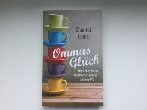 gebrauchtes Buch – Chantal Louis – Ommas Glück - Das Leben meiner Großmutter in ihrer Demenz-WG