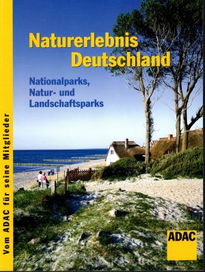 ADAC - Naturerlebnis Deutschland - Nationalparks, Natur- und Landschaftsparks