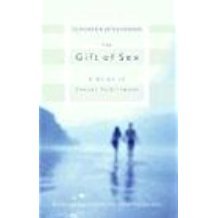 The Gift of Sex- A Guide to Sexual Fulfillment