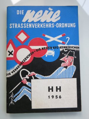 antiquarisches Buch – Die neue Straßenverkehrs-Ordnung - Die Verkehrszeichen, die neuen Kennzeichen HH 1956