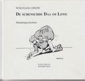 De schenschde Daa im Lewe - Mundartgeschichten