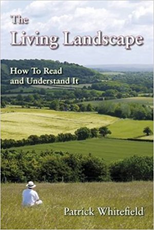 The Living Landscape: How to Read and Understand