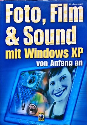 Foto, Film und Sound mit Windows XP