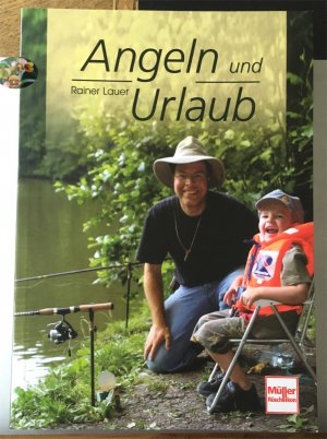 gebrauchtes Buch – Rainer Lauer – Angeln und Urlaub. Die schönsten Ferien- und Angelziele