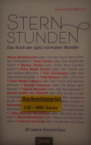 gebrauchtes Buch – Bernhard Meuser – Sternstunden - Das Buch der ganz normalen Wunder