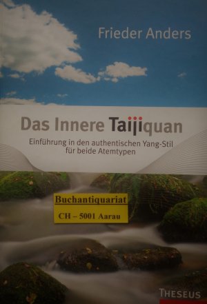 Das Innere Taijiquan - Einführung in den authentischen Yang-Stil für beide Atemtypen