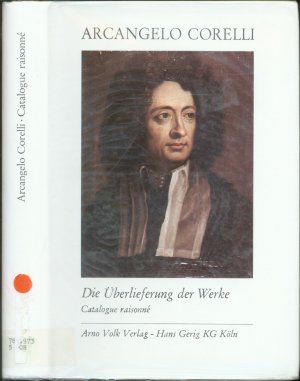 Die Überlieferung der Werke Arcangelo Corellis : catalogue raisonné