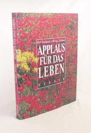 gebrauchtes Buch – Bosmans, Phil / Richner – Applaus für das Leben / Phil Bosmans. Mit Fotogr. von Werner Richner. [Übertr. aus dem Niederländ. und Auswahl der Texte: Ulrich Schütz]