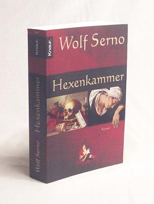 gebrauchtes Buch – Wolf Serno – Hexenkammer : Roman / Wolf Serno