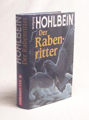 gebrauchtes Buch – Wolfgang Hohlbein – Der Rabenritter / Wolfgang Hohlbein