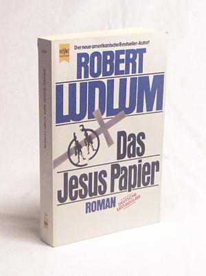 gebrauchtes Buch – Robert Ludlum – Das Jesuspapier : Roman / Robert Ludlum. [Dt. Übers. von Heinz Nagel]