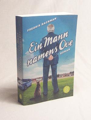 gebrauchtes Buch – Backman, Fredrik / Werner – Ein Mann namens Ove : Roman / Fredrik Backman