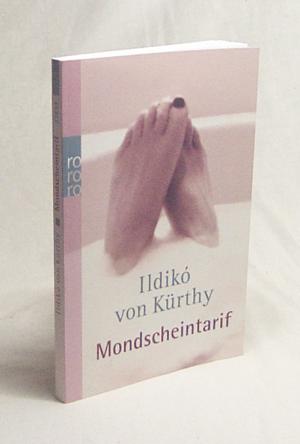 gebrauchtes Buch – Kürthy, Ildikó von – Mondscheintarif : Roman / Ildikó von Kürthy. Fotos von Jens Boldt