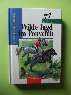 gebrauchtes Buch – Josephine Pullein-Thompson – Wilde Jagd im Ponyclub