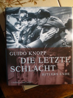 gebrauchtes Buch – Guido Knopp – Die letzte Schlacht - Hitlers Ende