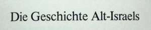 Die Geschichte Alt-Israels. Band I: Der Jahwist. Band II: Der Elohist. Band III: Die Priesterschrift. Band IV: Untersuchungen zur Integralanalyse. [Vier […]