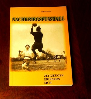 Nachkriegsfussball Zeitzeugen erinnern sich