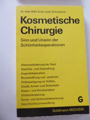 Kosmetische Chirurgie. Sinn und Unsinn der Schönheitsoperationen. Goldmann Medzin Band 9017. TB